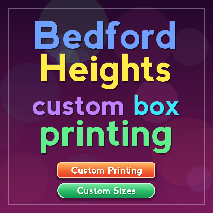 Bedford Heights custom box printing