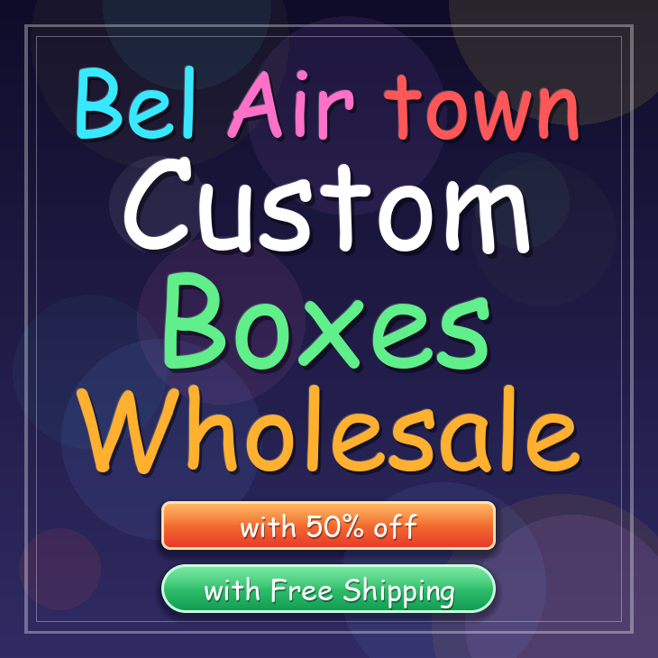 Bel Air town custom boxes