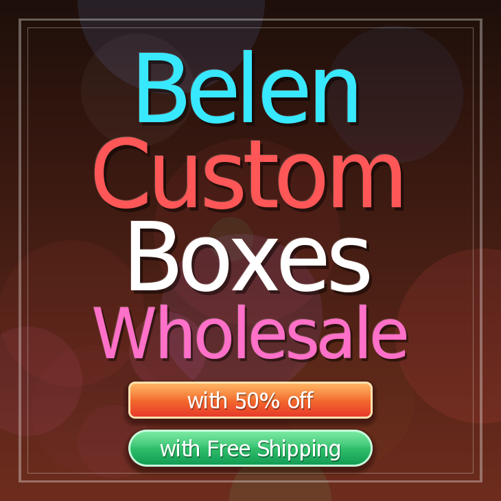 Belen custom boxes