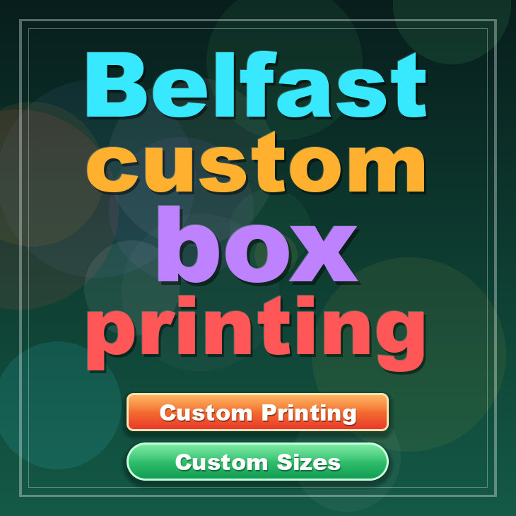 Belfast custom box printing