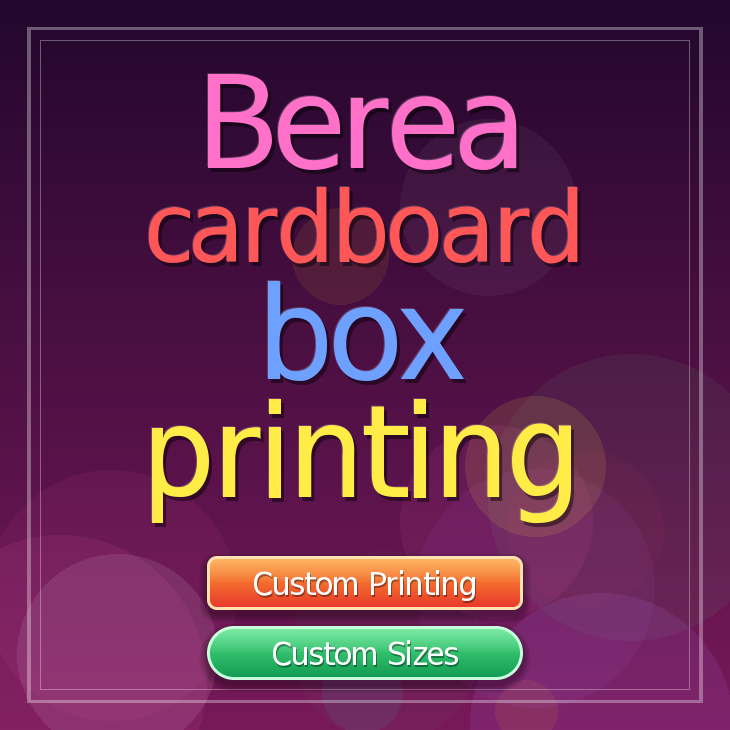 Berea cardboard box printing