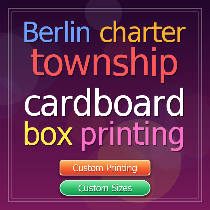 Berlin charter township cardboard box printing