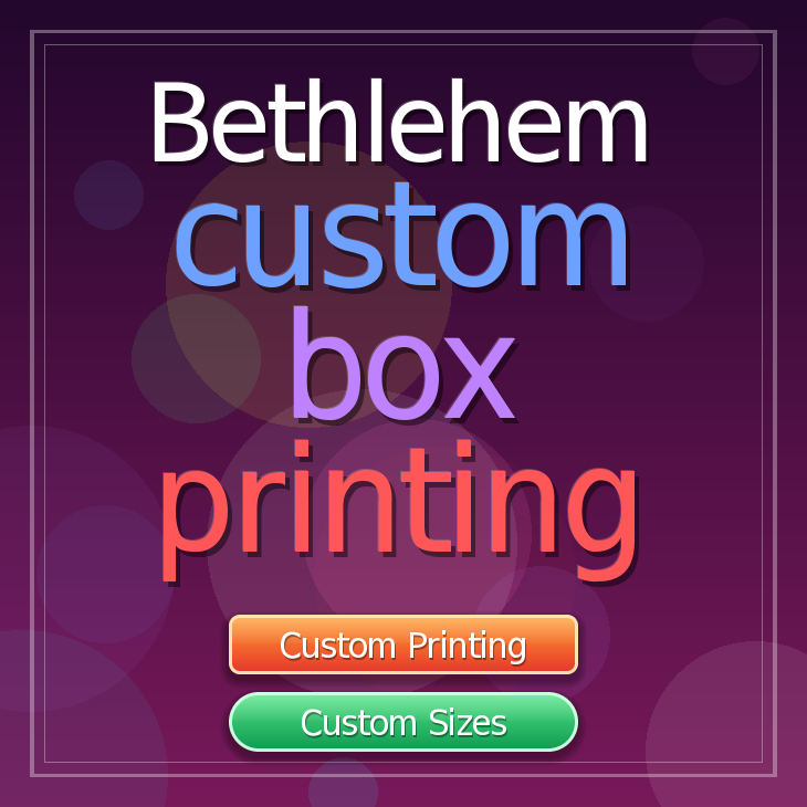 Bethlehem custom box printing