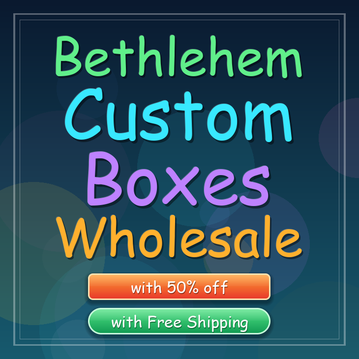 Bethlehem custom boxes
