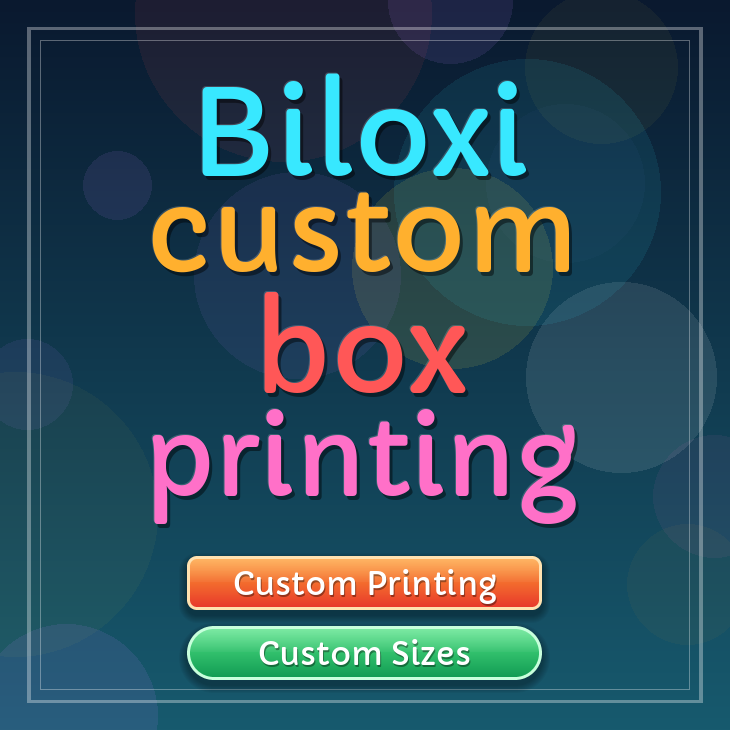 Biloxi custom box printing