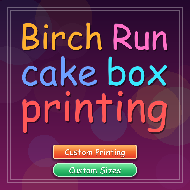 Birch Run cake box printing