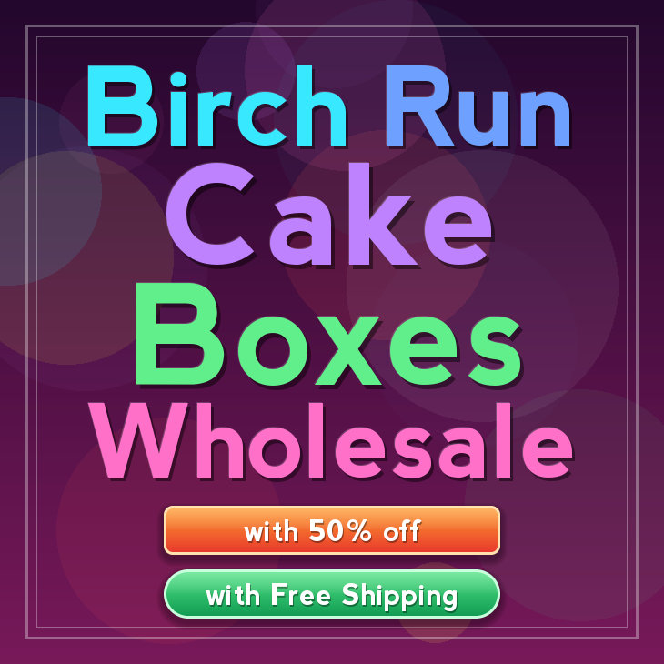 Birch Run cake boxes