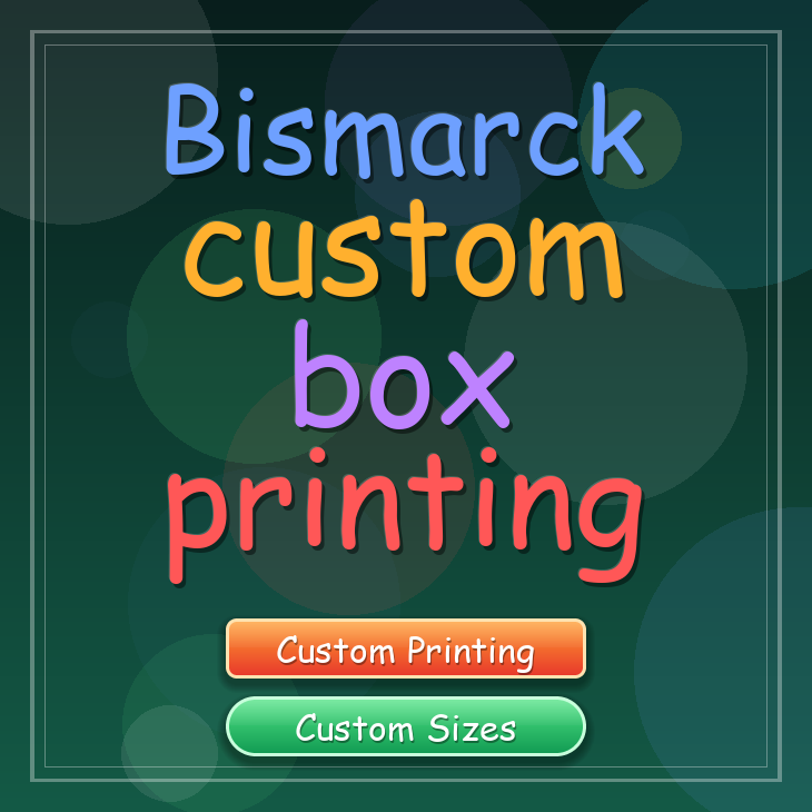 Bismarck custom box printing
