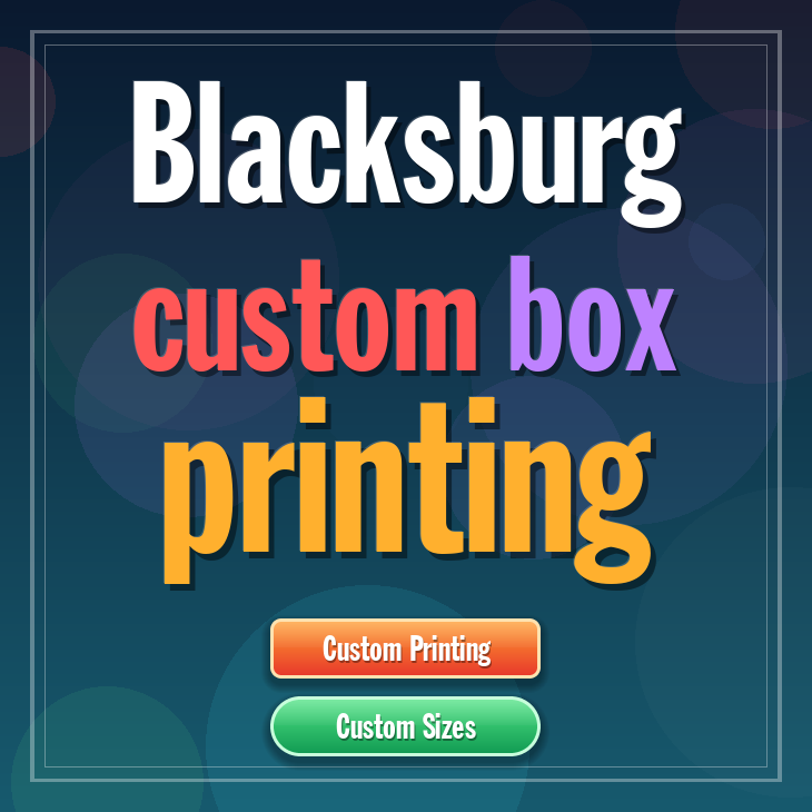 Blacksburg custom box printing