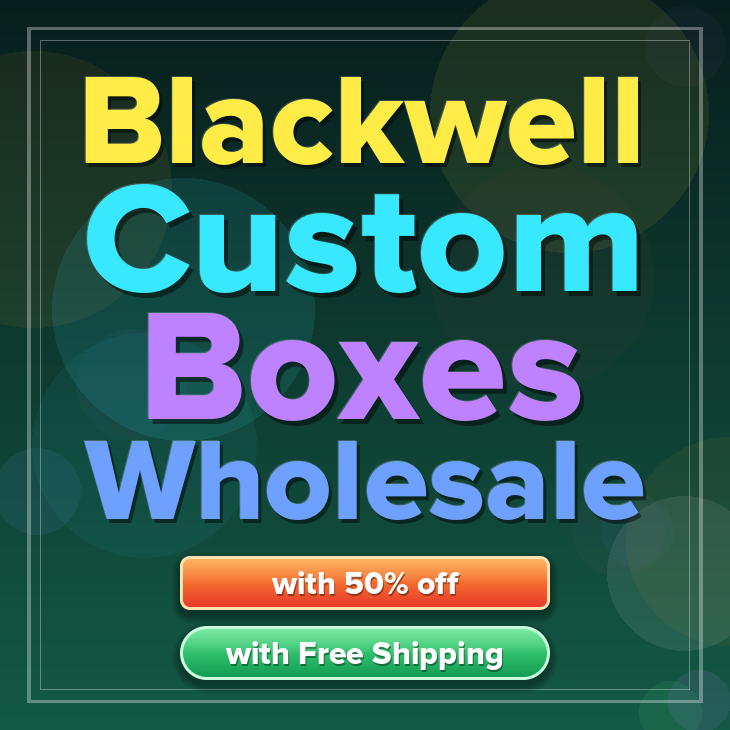 Blackwell custom boxes