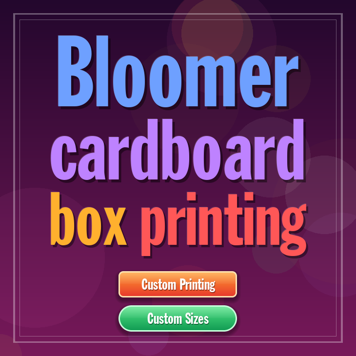Bloomer cardboard box printing