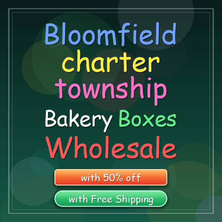 Bloomfield Charter Township bakery boxes