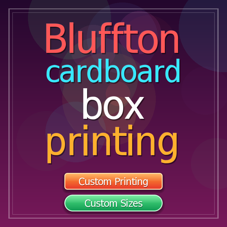 Bluffton cardboard box printing