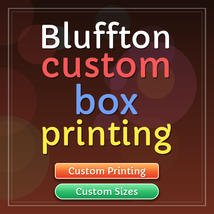 Bluffton custom box printing