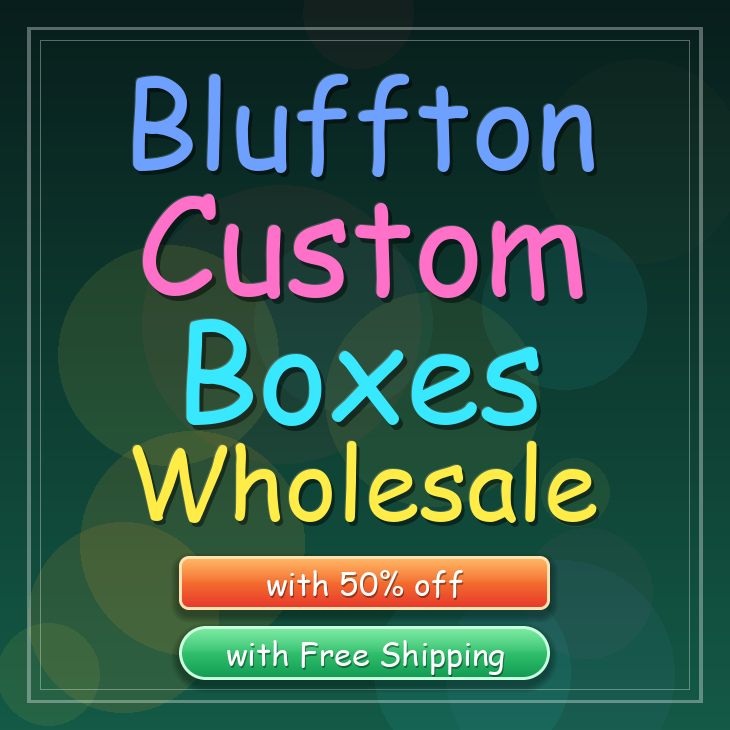 Bluffton custom boxes