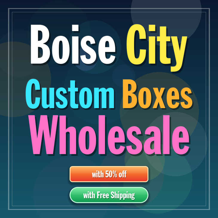Boise City custom boxes