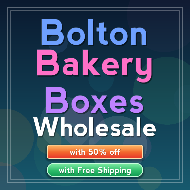 Bolton bakery boxes