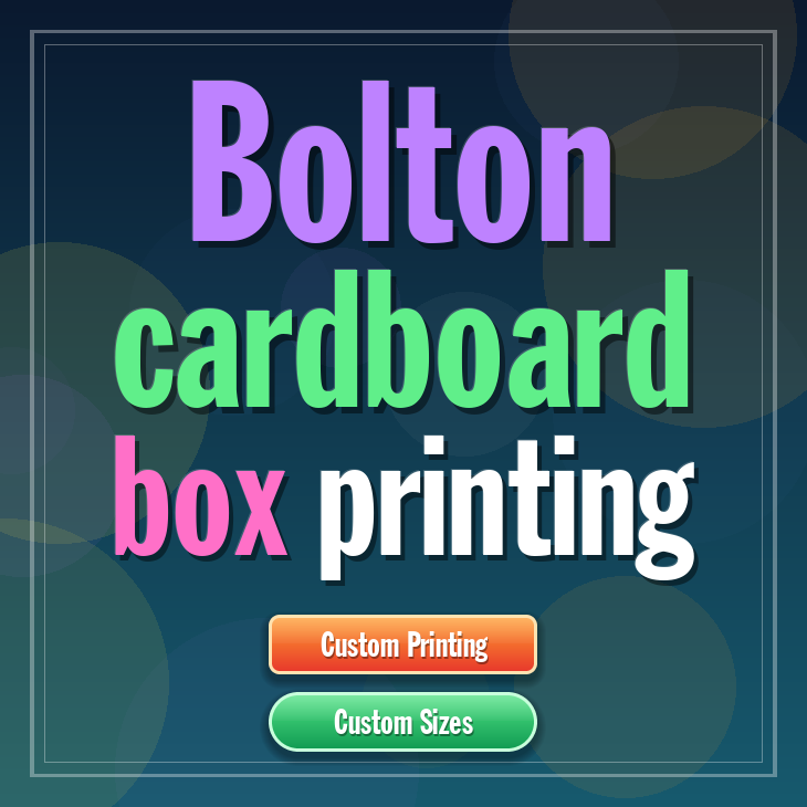 Bolton cardboard box printing