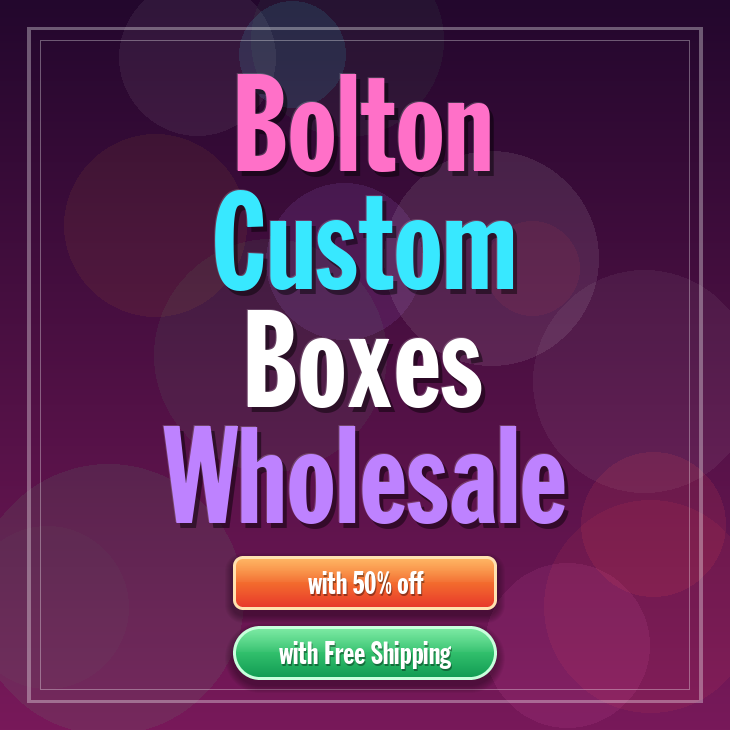 Bolton custom boxes