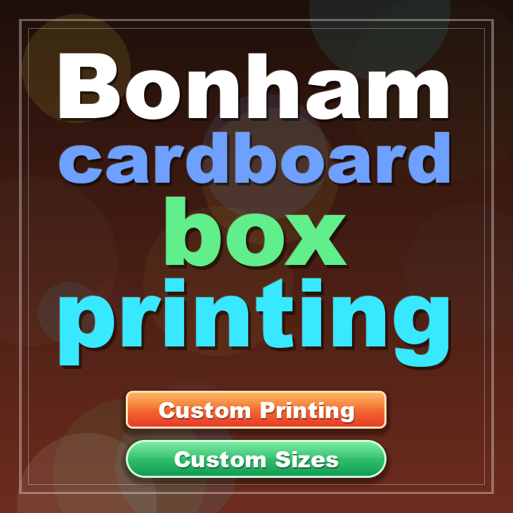Bonham cardboard box printing