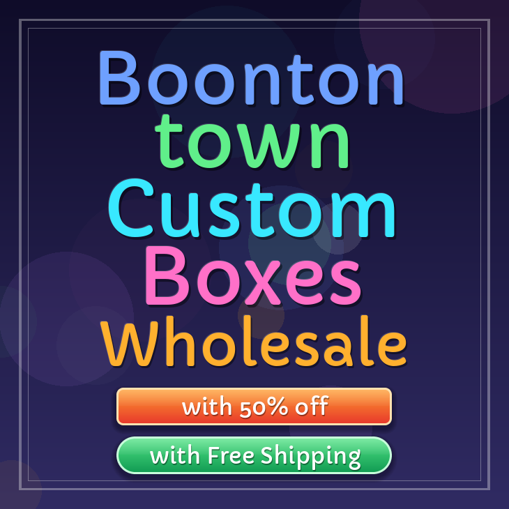Boonton town custom boxes