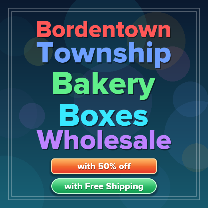 Bordentown Township bakery boxes