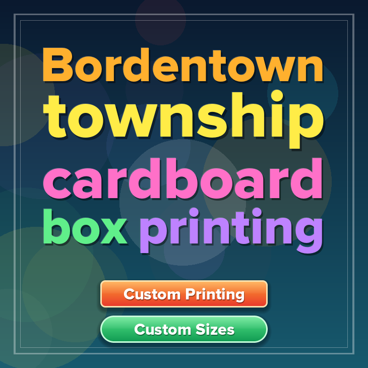 Bordentown township cardboard box printing