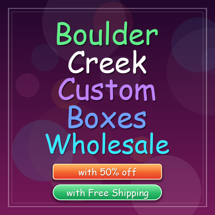 Boulder Creek custom boxes