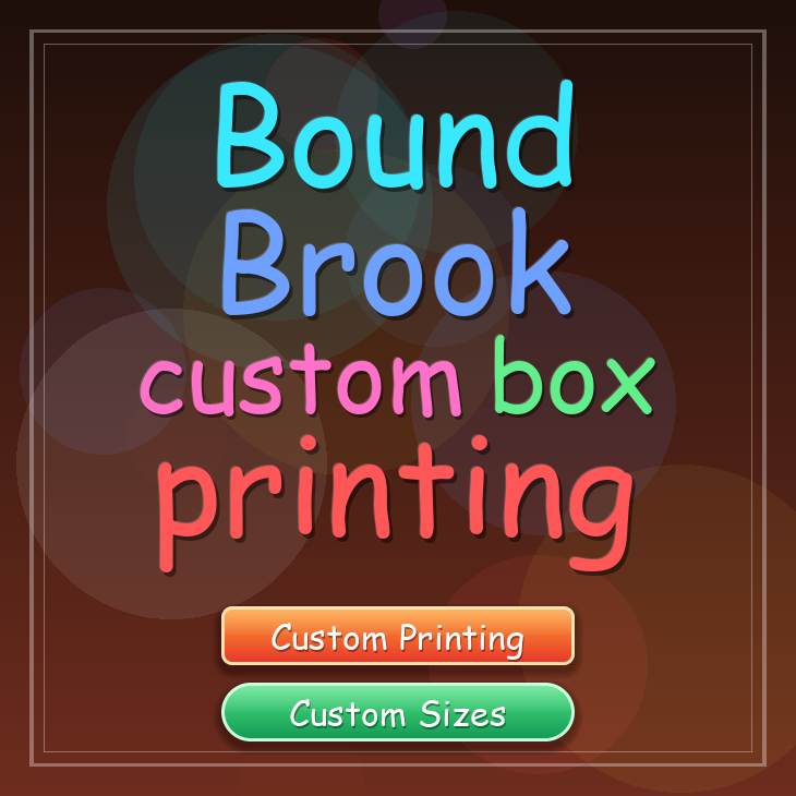 Bound Brook custom box printing