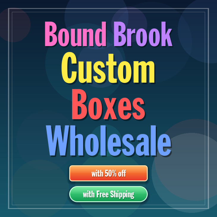Bound Brook custom boxes