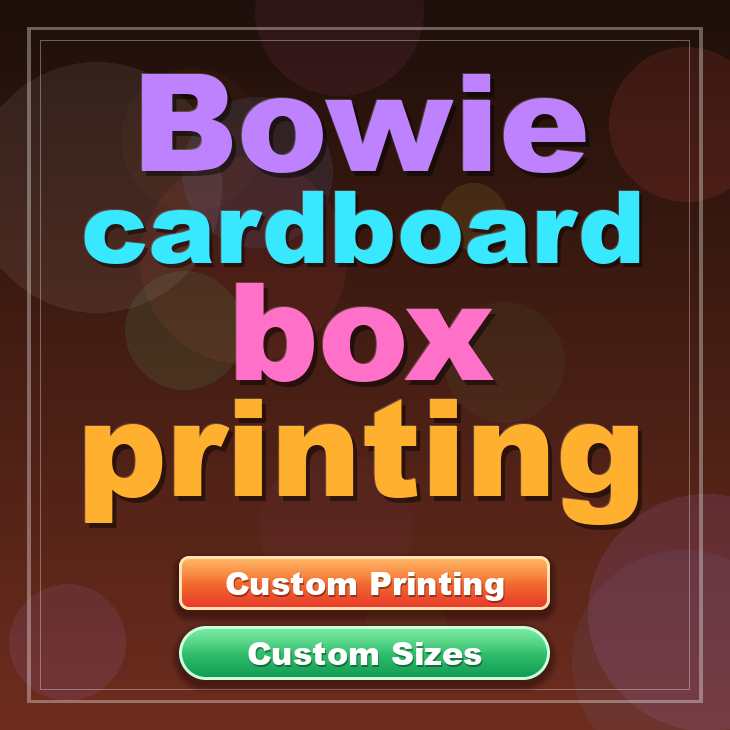 Bowie cardboard box printing