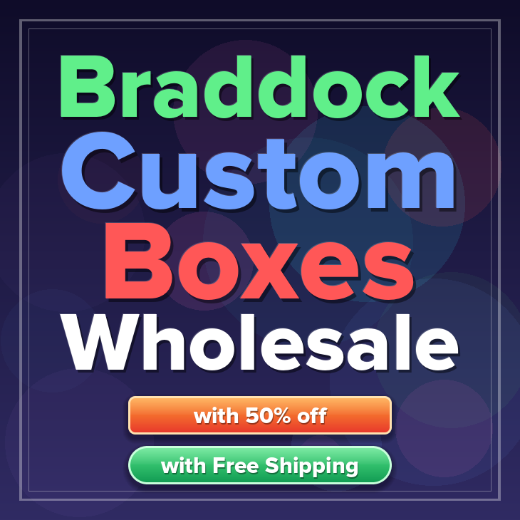 Braddock custom boxes