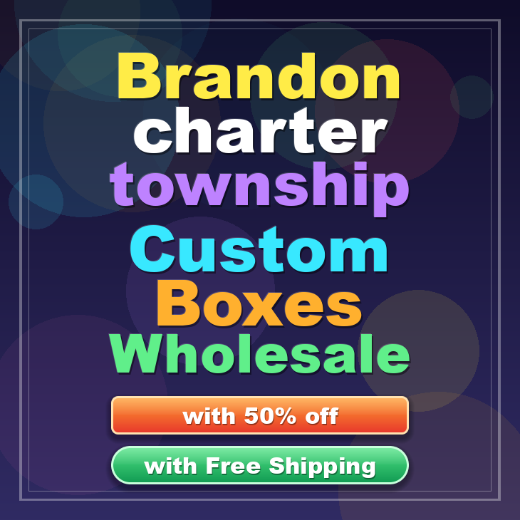 Brandon charter township custom boxes