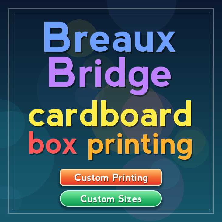 Breaux Bridge cardboard box printing
