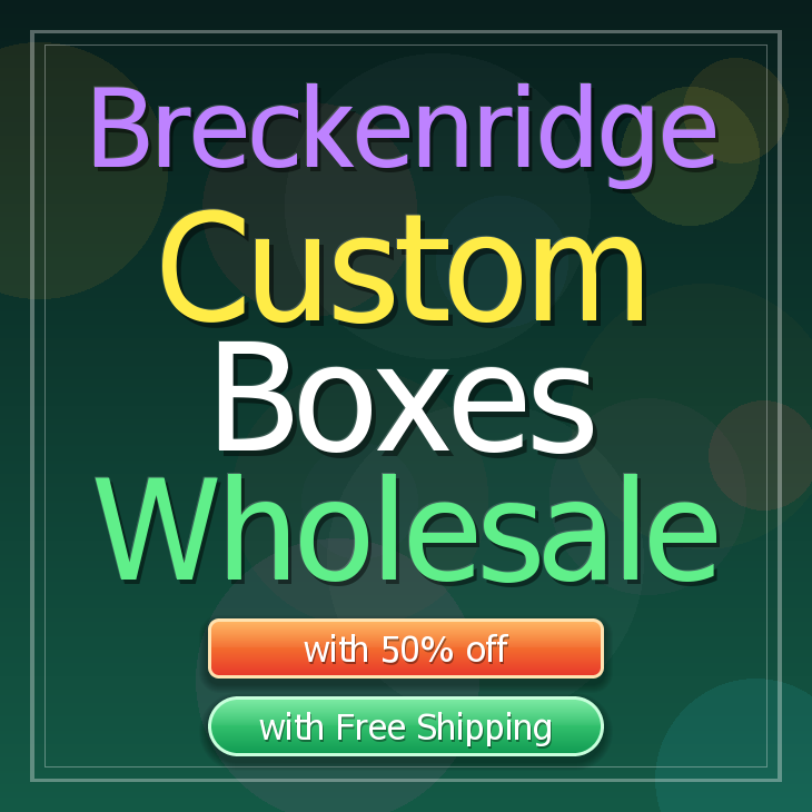 Breckenridge custom boxes