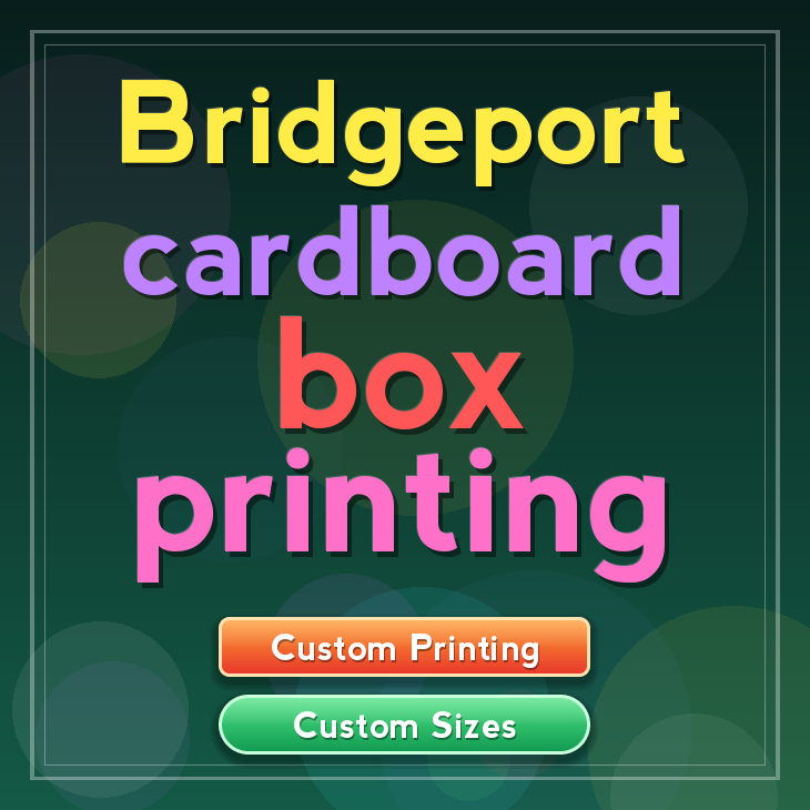 Bridgeport cardboard box printing