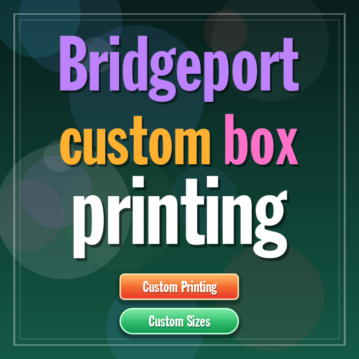 Bridgeport custom box printing