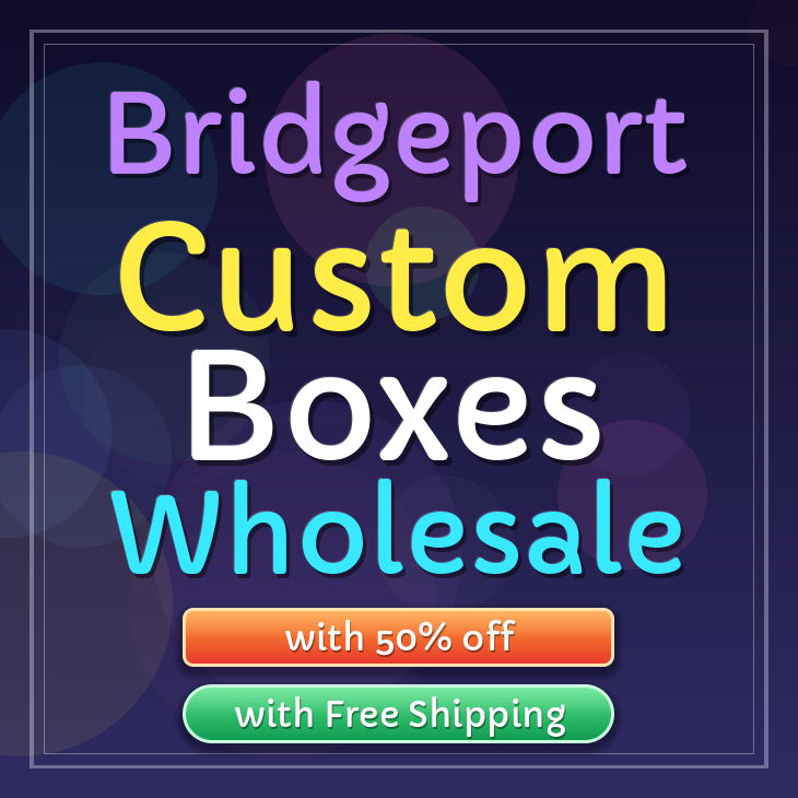 Bridgeport custom boxes