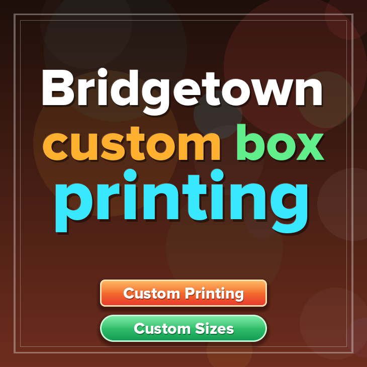 Bridgetown custom box printing