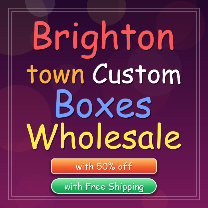 Brighton town custom boxes