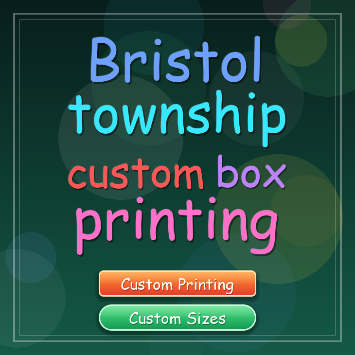 Bristol township custom box printing