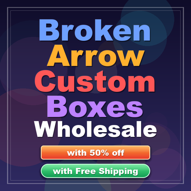 Broken Arrow custom boxes