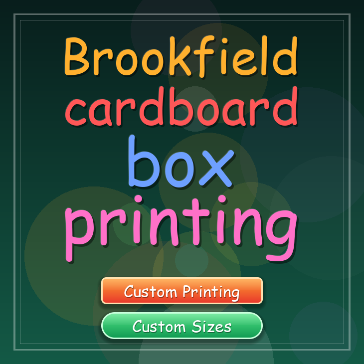 Brookfield cardboard box printing