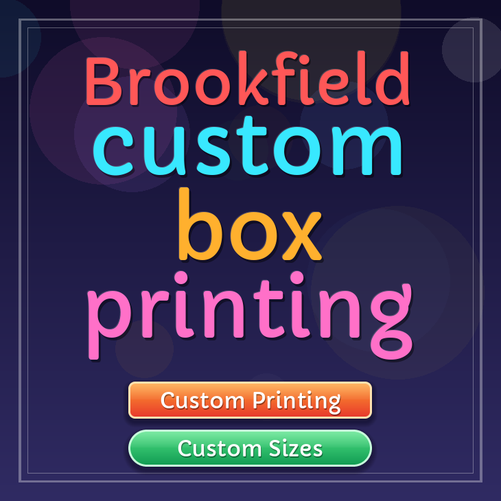 Brookfield custom box printing