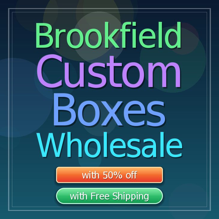Brookfield custom boxes