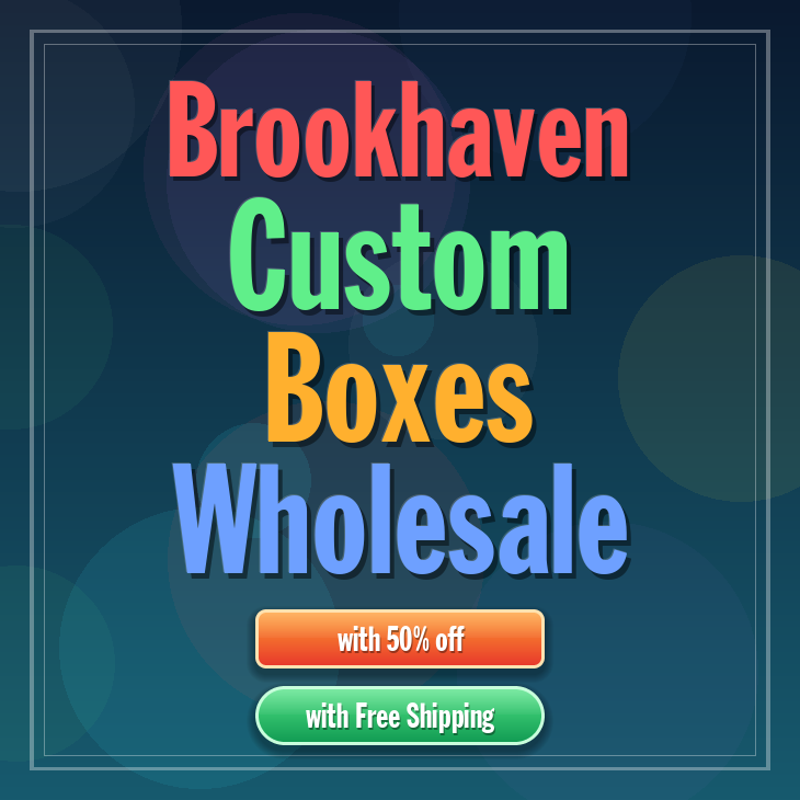 Brookhaven custom boxes