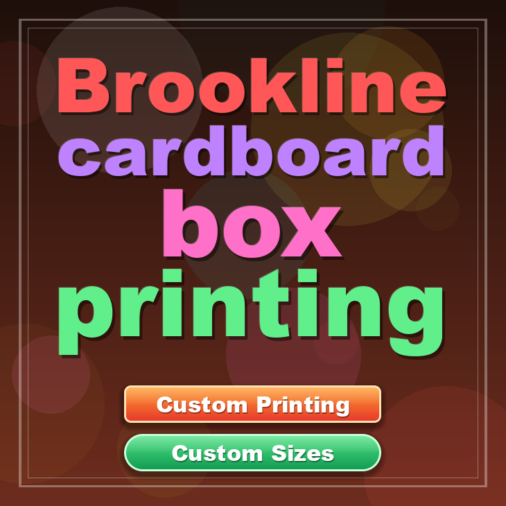 Brookline cardboard box printing