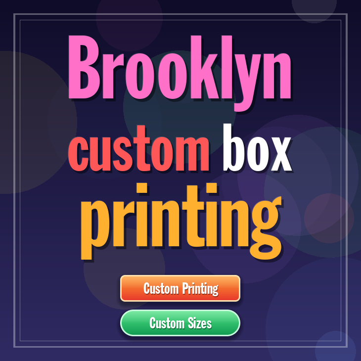 Brooklyn custom box printing