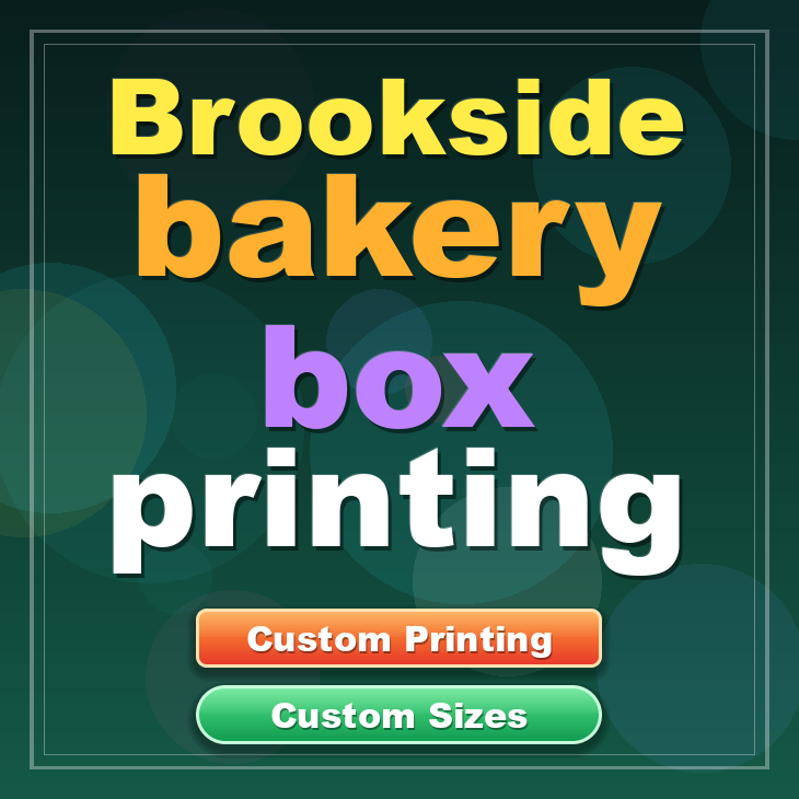 Brookside bakery box printing