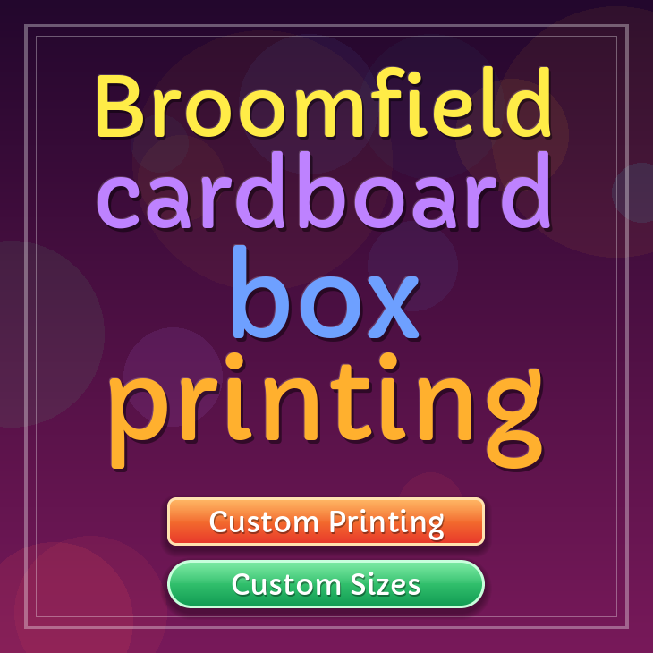 Broomfield cardboard box printing